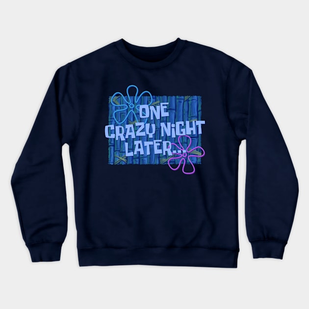 One Crazy Night Later... Crewneck Sweatshirt by ClayGrahamArt